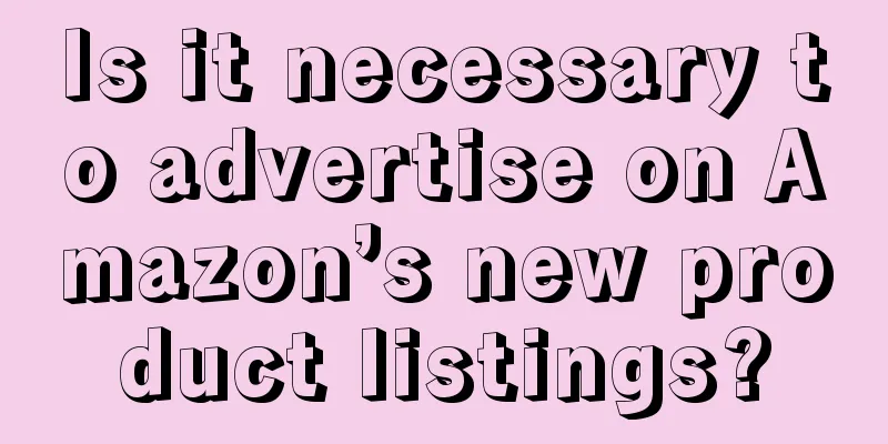Is it necessary to advertise on Amazon’s new product listings?