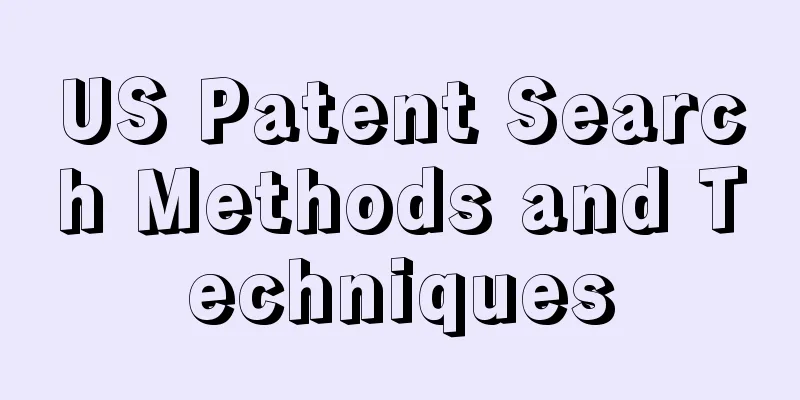 US Patent Search Methods and Techniques