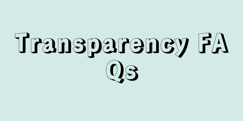 Transparency FAQs