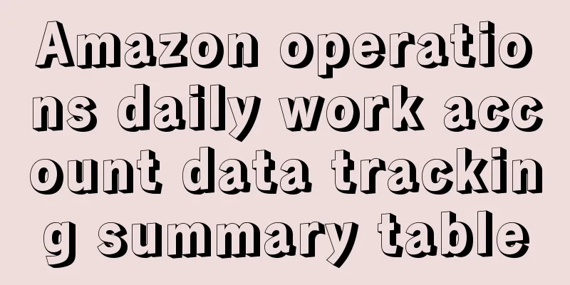Amazon operations daily work account data tracking summary table