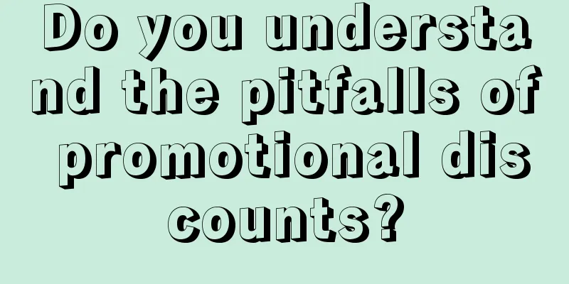 Do you understand the pitfalls of promotional discounts?