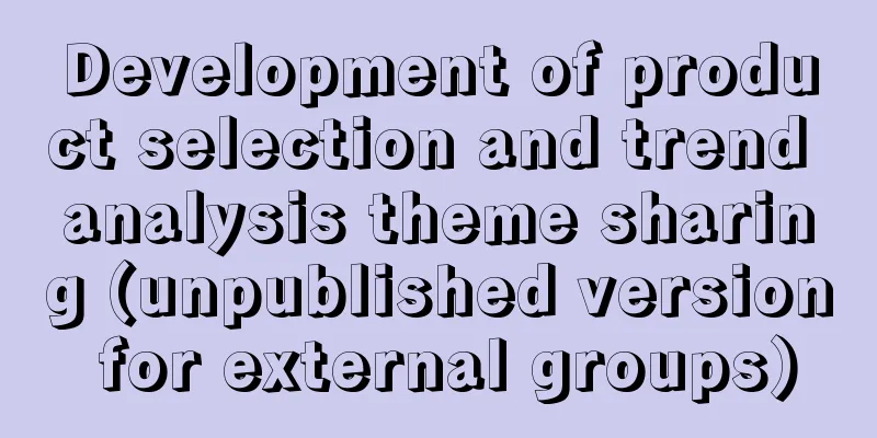 Development of product selection and trend analysis theme sharing (unpublished version for external groups)