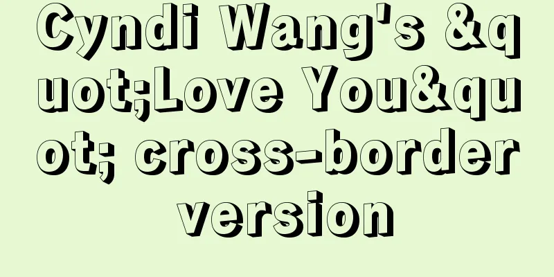Cyndi Wang's "Love You" cross-border version