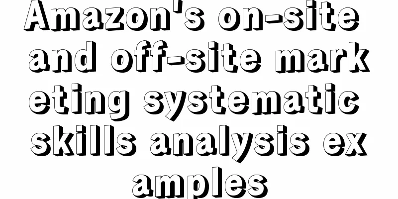 Amazon's on-site and off-site marketing systematic skills analysis examples