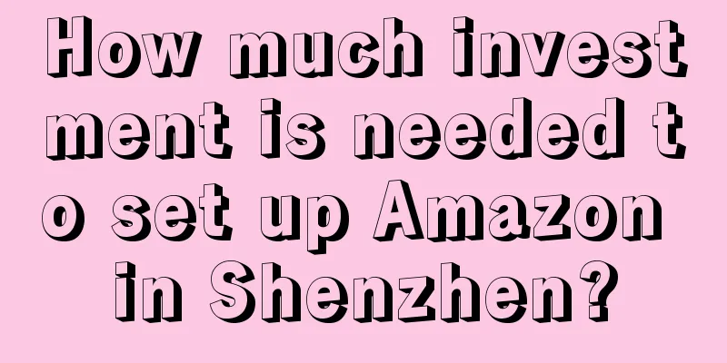 How much investment is needed to set up Amazon in Shenzhen?