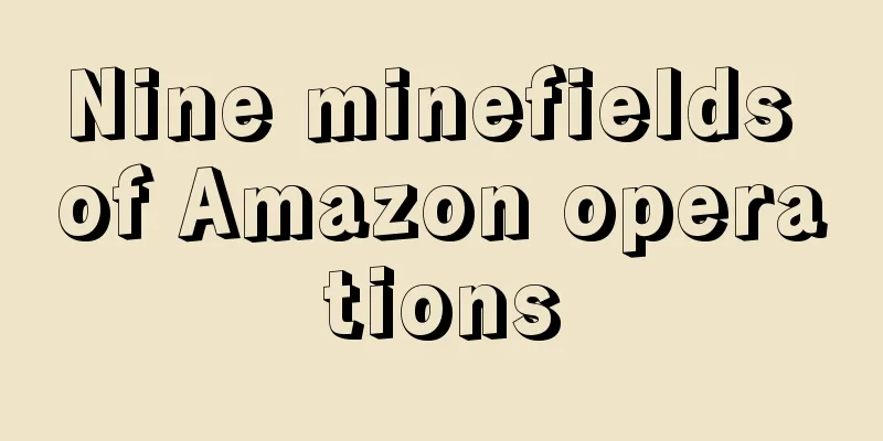Nine minefields of Amazon operations