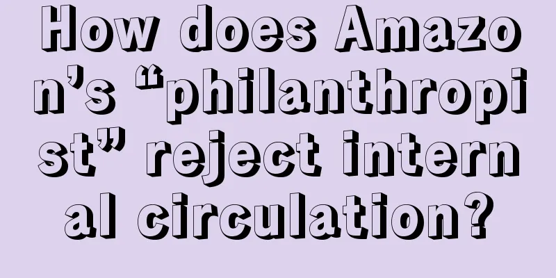 How does Amazon’s “philanthropist” reject internal circulation?