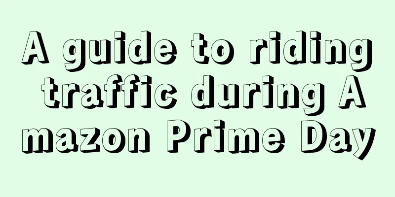 A guide to riding traffic during Amazon Prime Day