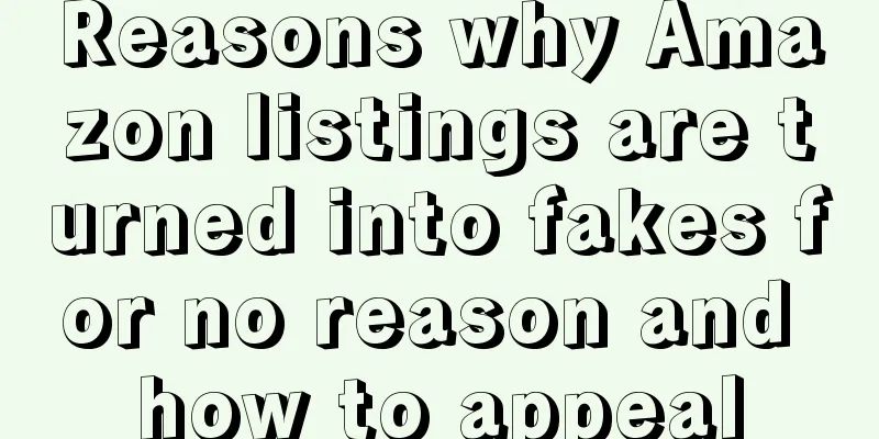 Reasons why Amazon listings are turned into fakes for no reason and how to appeal