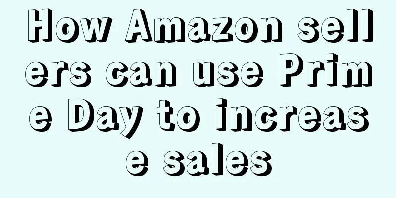 How Amazon sellers can use Prime Day to increase sales