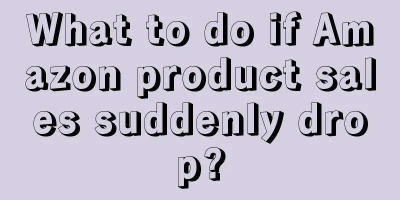What to do if Amazon product sales suddenly drop?