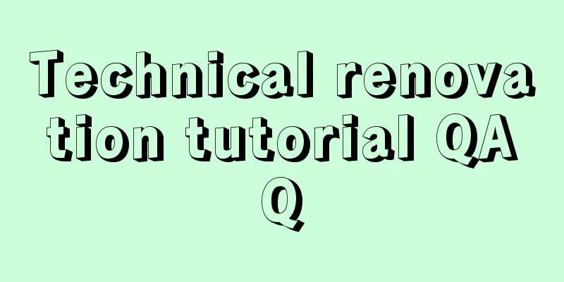 Technical renovation tutorial QAQ