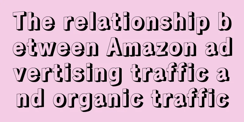 The relationship between Amazon advertising traffic and organic traffic
