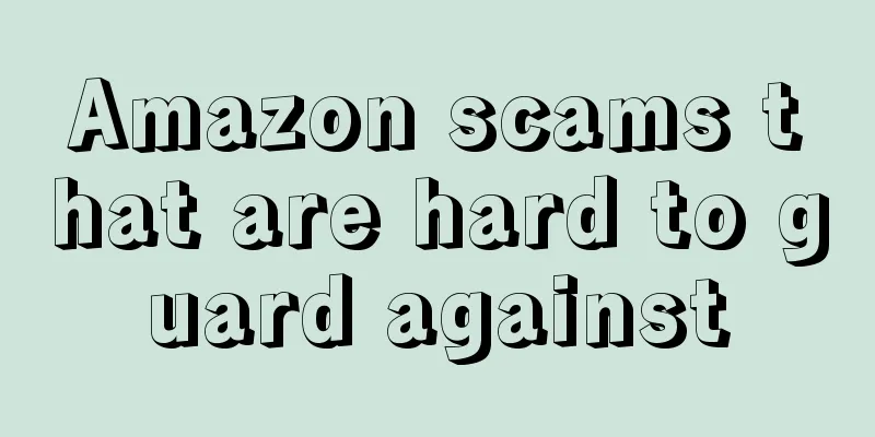 Amazon scams that are hard to guard against