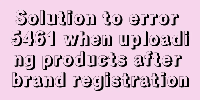 Solution to error 5461 when uploading products after brand registration