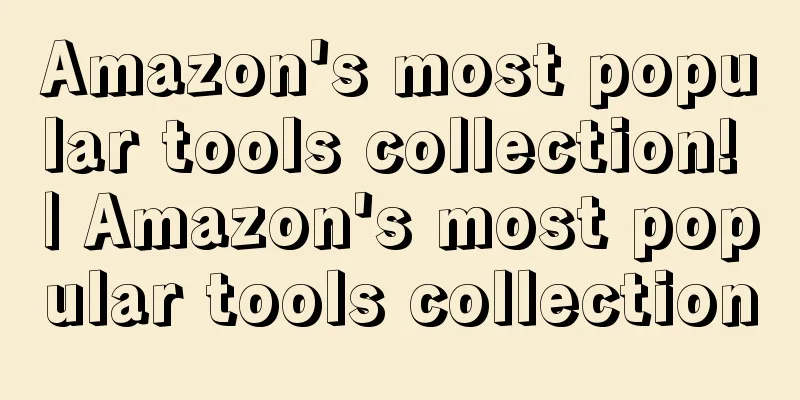 Amazon's most popular tools collection! | Amazon's most popular tools collection