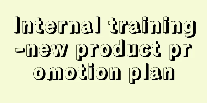 Internal training-new product promotion plan
