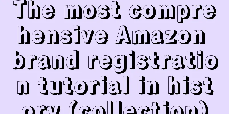 The most comprehensive Amazon brand registration tutorial in history (collection)