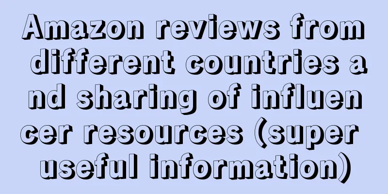 Amazon reviews from different countries and sharing of influencer resources (super useful information)