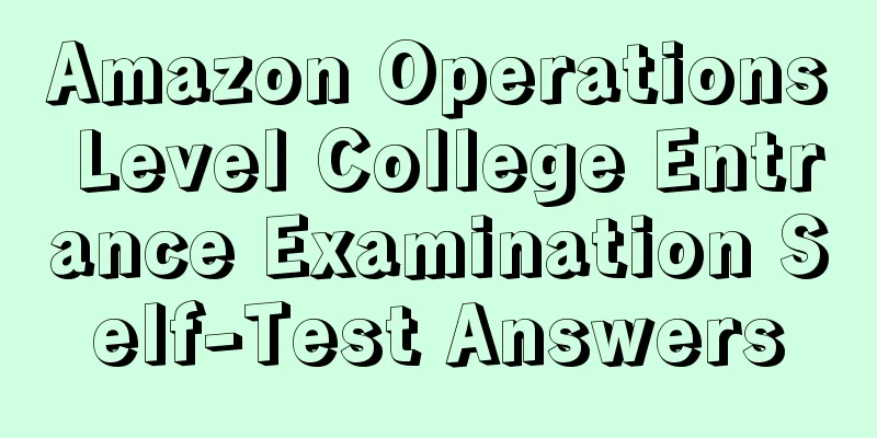 Amazon Operations Level College Entrance Examination Self-Test Answers