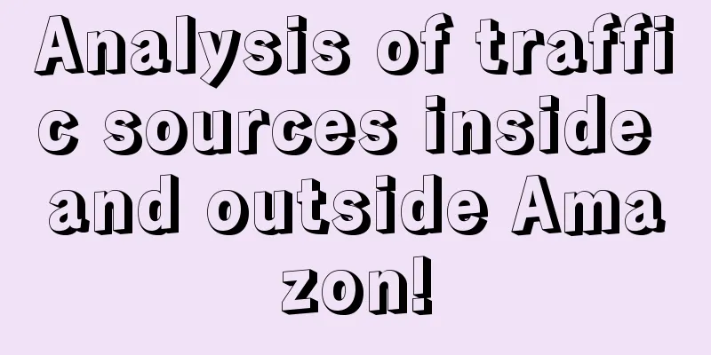 Analysis of traffic sources inside and outside Amazon!