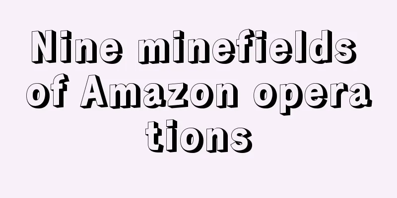 Nine minefields of Amazon operations