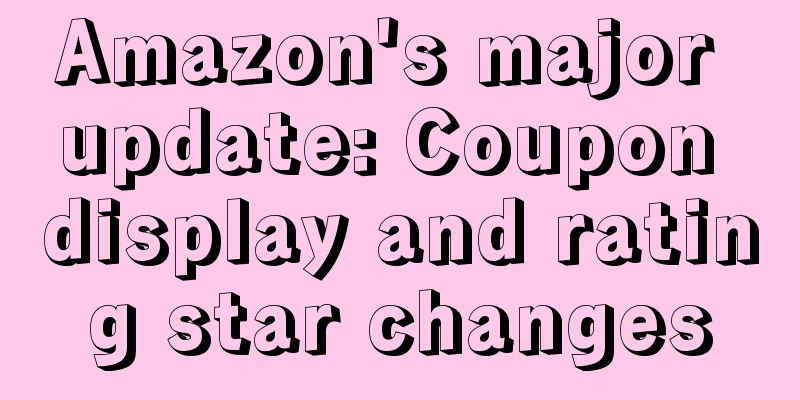 Amazon's major update: Coupon display and rating star changes