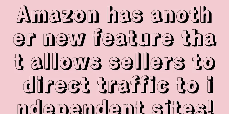 Amazon has another new feature that allows sellers to direct traffic to independent sites!