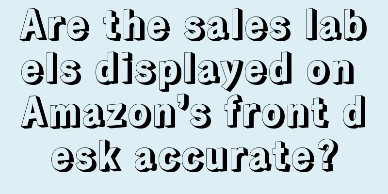 Are the sales labels displayed on Amazon’s front desk accurate?