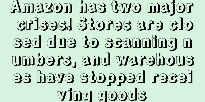 Amazon has two major crises! Stores are closed due to scanning numbers, and warehouses have stopped receiving goods