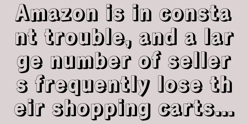 Amazon is in constant trouble, and a large number of sellers frequently lose their shopping carts...