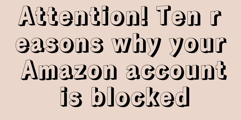 Attention! Ten reasons why your Amazon account is blocked