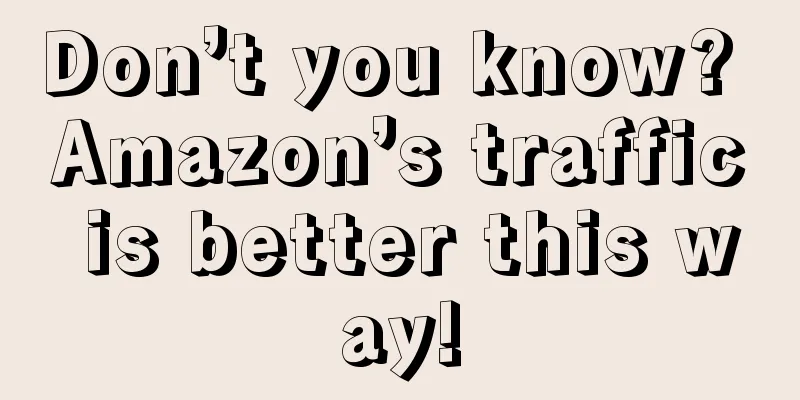Don’t you know? Amazon’s traffic is better this way!