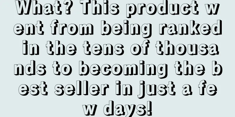 What? This product went from being ranked in the tens of thousands to becoming the best seller in just a few days!