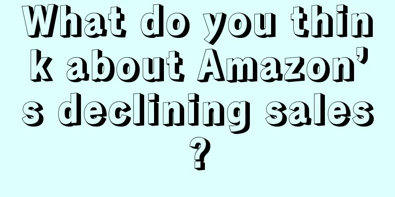 What do you think about Amazon’s declining sales?