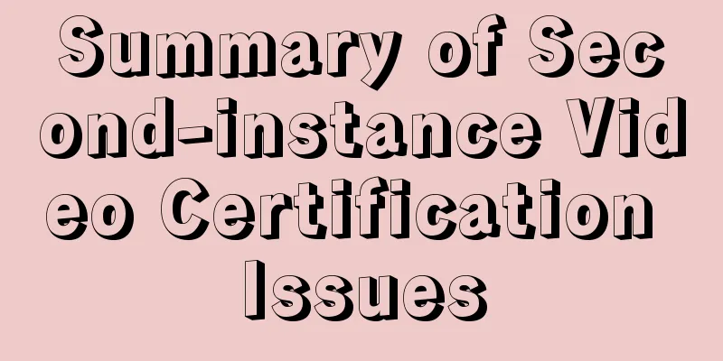 Summary of Second-instance Video Certification Issues